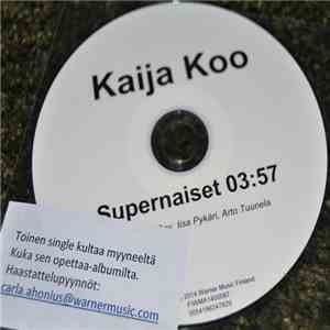 Kaija Koo - Supernaiset mp3 album