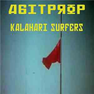 Kalahari Surfers - AGIT PROP mp3 album