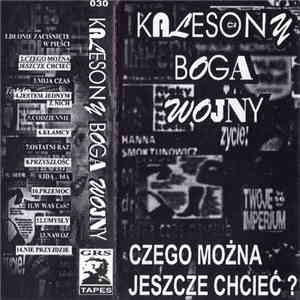Kalesony Boga Wojny - Czego Można Jeszcze Chcieć? mp3 album