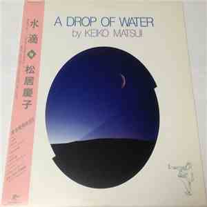 Keiko Matsui - A Drop Of Water mp3 album