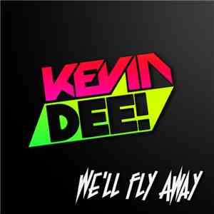 Kevin Dee! - We'll Fly Away mp3 album