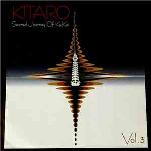 Kitaro - Sacred Journey Of Ku-Kai Vol.3 mp3 album
