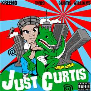 Kreemo & Two9 Present Curtis Williams  - Just Curtis mp3 album
