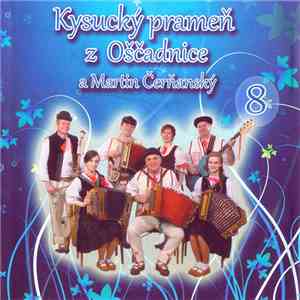 Kysucký Prameň z Oščadnice a Martin Čerňanský - 8 mp3 album
