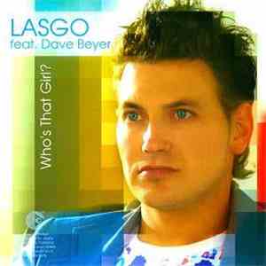 Lasgo Feat. Dave Beyer - Who's That Girl? mp3 album