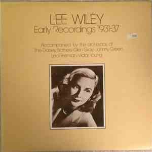 Lee Wiley Accompanied By The Orchestras Of The Dorsey Brothers - Glen Gray - Johnny Green / Leo Reisman - Victor Young - Early Recordings 1931-37 mp3 album