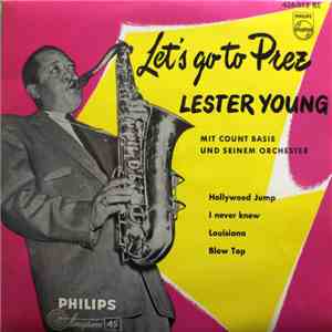 Lester Young Mit Count Basie Und Seinem Orchester - Let's Go To Prez mp3 album