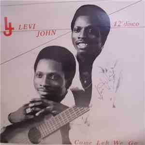 Levi John - Come Leh Me Go mp3 album