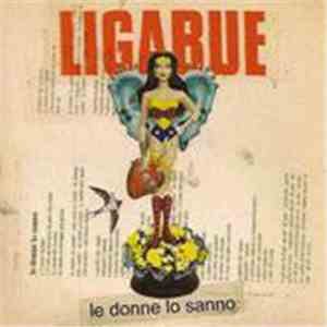 Ligabue - Le Donne Lo Sanno mp3 album