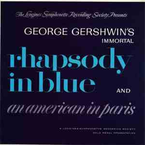 Longines Symphonette Recording Society - George Gershwin's Immortal Rhapsody In Blue And An American In Paris mp3 album
