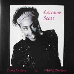 Lorraine Scott - Crying For Love / Wishful Thinking mp3 album