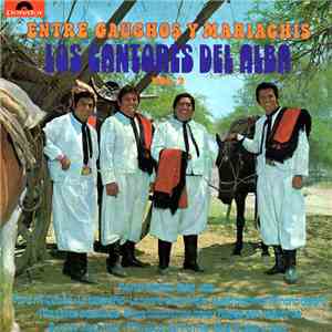 Los Cantores Del Alba - Entre Gauchos Y Mariachis - Vol. 2 mp3 album