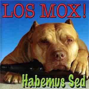 Los Mox! - Habemus Sed mp3 album