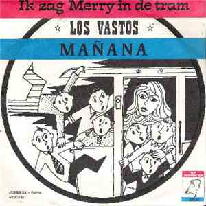 Los Vastos - Ik Zag Merry In De Tram mp3 album