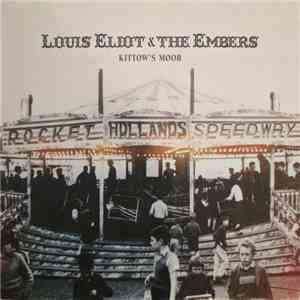 Louis Eliot & The Embers - Kittow's Moor mp3 album