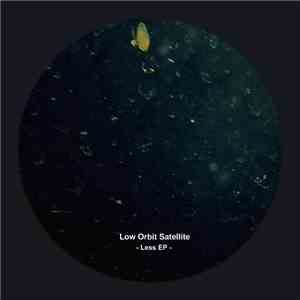 Low Orbit Satellite - Less EP mp3 album