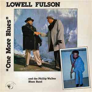 Lowell Fulson And The Phillip Walker Blues Band - One More Blues mp3 album