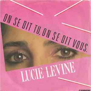 Lucie Levine - On Se Dit Tu, On Se Dit Vous mp3 album