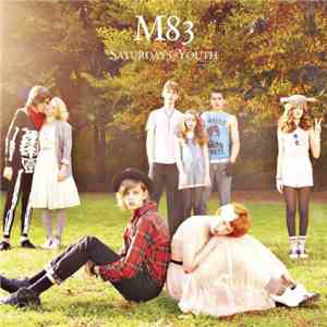 M83 - Saturdays = Youth mp3 album