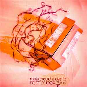 Makunouchi Bento - Remix Box San mp3 album