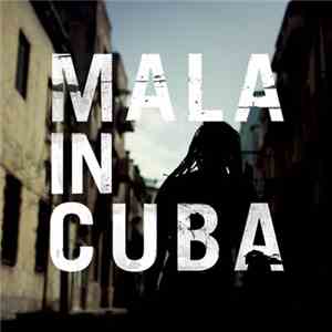 Mala  - Mala In Cuba mp3 album