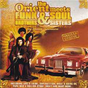 Malik Adouane - The Orient Meets Funk Brothers and Soul Sisters mp3 album