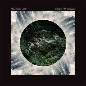 Mansionair - Hold Me Down mp3 album