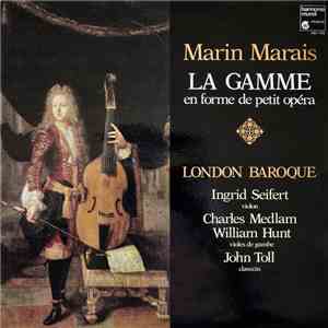 Marin Marais - London Baroque, Charles Medlam - La Gamme mp3 album