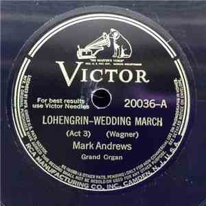 Mark Andrews  - Lohengrin - Wedding March / Wedding March mp3 album