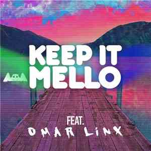 Marshmello  feat. Omar LinX - Keep It Mello mp3 album