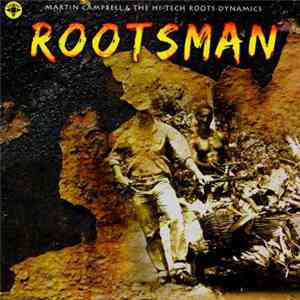 Martin Campbell & The Hi-Tech Roots Dynamics - Rootsman mp3 album