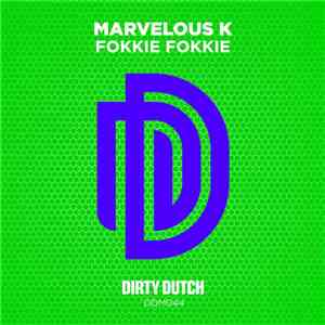 Marvelous K - Fokkie Fokkie mp3 album