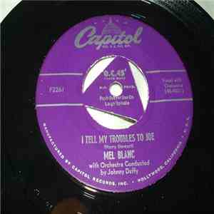 Mel Blanc - I Tell My Troubles To Joe / The Missus Wouldn't Approve mp3 album