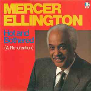 Mercer Ellington - Hot And Bothered (A Re-Creation) mp3 album