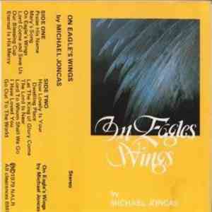 Michael Joncas - On Eagle's Wings mp3 album