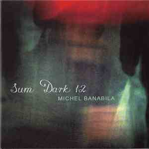Michel Banabila - Sum Dark 12 mp3 album