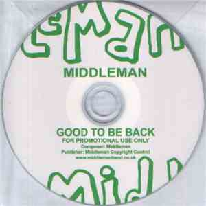 Middleman  - Good To Be Back mp3 album