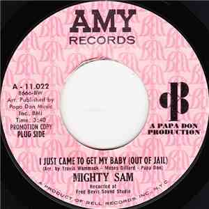Mighty Sam - I Just Came To Get My Baby (Out Of Jail) / Baby Come On Home mp3 album