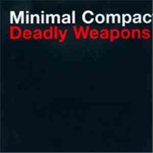 Minimal Compact - Deadly Weapons Remix mp3 album