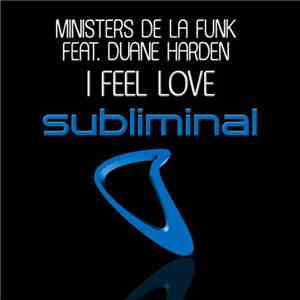 Ministers De La Funk Feat. Duane Harden - I Feel Love mp3 album