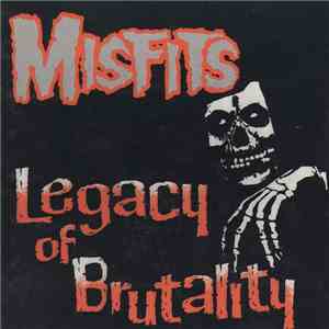 Misfits - Legacy Of Brutality mp3 album
