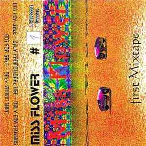 Miss Flower - First Mixtape mp3 album