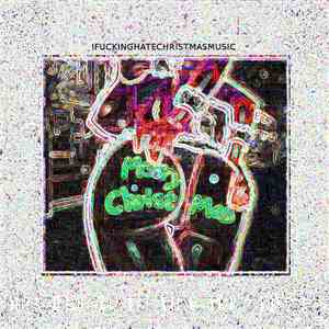 MOETANNN - IFUCKINGHATECHRISMASMUSIC mp3 album