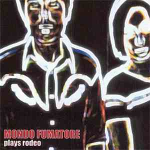 Mondo Fumatore - Plays Rodeo mp3 album