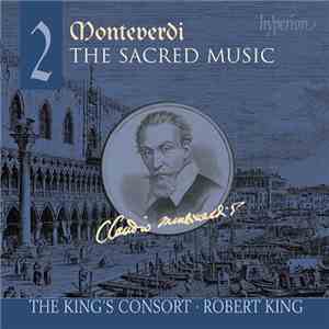 Monteverdi, The King's Consort • Robert King  - The Sacred Music - 2 mp3 album