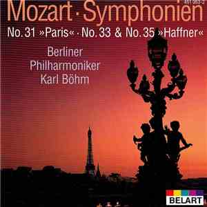 Mozart | Berliner Philharmoniker | Karl Böhm - Symphonien No.31 »Paris« • No.33 & No.35 »Haffner« mp3 album