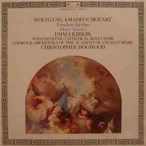 Mozart - Emma Kirkby, Westminster Cathedral Boys Choir, Chorus & Orchestra Of The Academy Of Ancient Music, Christopher Hogwood - Exsultate Jubilate / Motets mp3 album