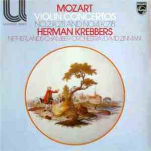 Mozart - Herman Krebbers, Netherlands Chamber Orchestra, David Zinman - Violin Concertos No. 2, K. 211 & No. 4, K. 218 mp3 album