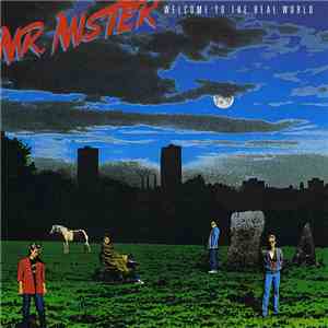 Mr. Mister - Welcome To The Real World mp3 album