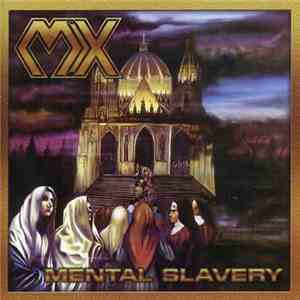 MX  - Mental Slavery mp3 album
